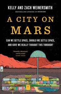 City on Mars by Kelly and Zach Weinersmith