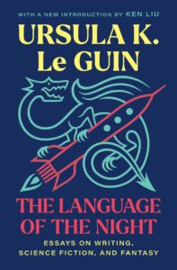 The Language of the Night by Ursula K. Le Guin