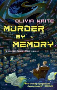 the cover of murder by memory by olivia waite has a figure in a floating easy chair who seems to be looking at similarly floating shelves of books