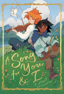 on the cover of A Song for You and I by K O'Neill, two smiling figures lean against eachother on a flowering hillside. One plays the fiddle and one holds a bow, as a pegasus flies above them